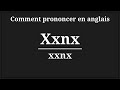Comment Prononcer Xxnx En Anglais