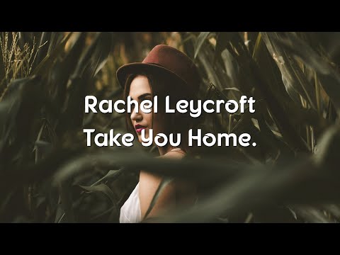 Rachel Leycroft & Ray Le Fanue & Mike Watson - Take You Home(lyrics/lyric video)