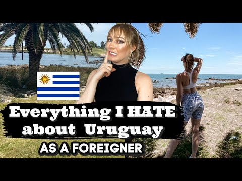 , title : 'Everything I HATE about Uruguay as a foreigner...'