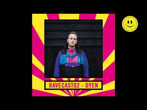 RaveCast02 - DYEN