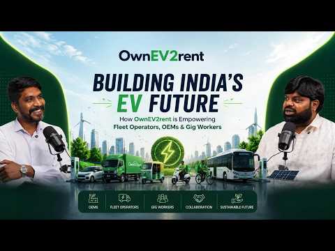 Building India's EV Future: Empowering Fleet Operators, OEMs & Gig Workers | Nagakishor