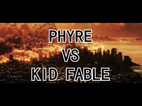 Phyre vs Kid Fable