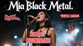 Download lagu Kembali - Boomerang 🤘🔥 Black Metal Cover MIA🎸🖤 ROCK VERSI CADAS 😈🎧  Viral  2026 Indonesia mp3