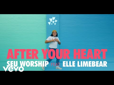 SEU Worship, Dan Rivera, Elle Limebear - After Your Heart (Official Video)