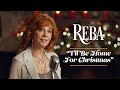 Reba McEntire - I'll Be Home For Christmas