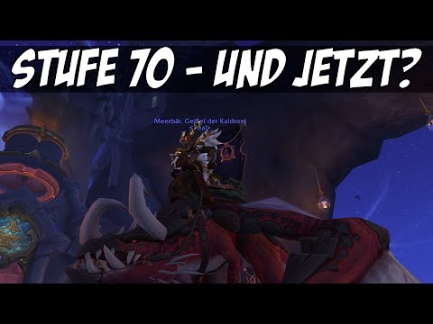 Level 70 - und jetzt? Diese Dinge solltet ihr in World of Warcraft erledigen - Plus Weekly-Epics!