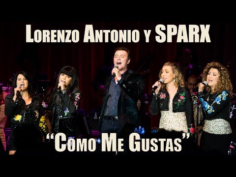 Lorenzo Antonio y SPARX - "Como Me Gustas" (en vivo)