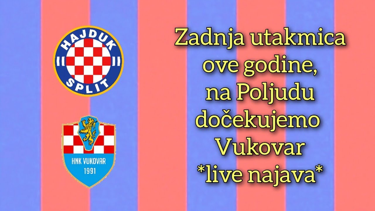 Najava zadnje ovogodišnje 🤍 Vukovar na Poljudu ❤️💙 Prgavi live