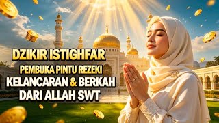 Download lagu THE MOST REQUIRED DHIKIR THAT ATTRACTS PROSPERITY, ASTAGHFIRULLAH ROBBAL BAROYA | DHIKIR ISTIGHFAR mp3 Download lagu THE MOST REQUIRED DHIKIR THAT ATTRACTS PROSPERITY, ASTAGHFIRULLAH ROBBAL BAROYA | DHIKIR ISTIGHFAR mp3