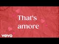 Dean Martin - That’s Amore (Lyric Video)