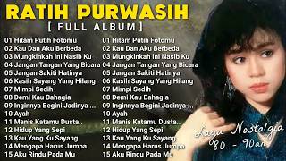 Download lagu RATIH PURWASIH FULL ALBUM🎵 - LAGU NOSTALGIA TAHUN 80-90an🎵 mp3