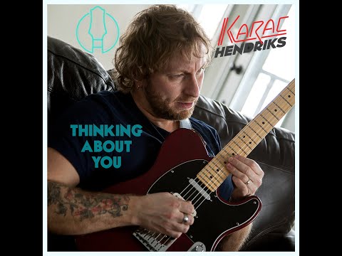 Karac Hendriks - Thinking About You - Official Lyric Video