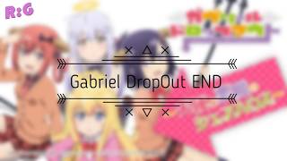 Gabriel DropOut [Ending] Hallelujah☆Essaim