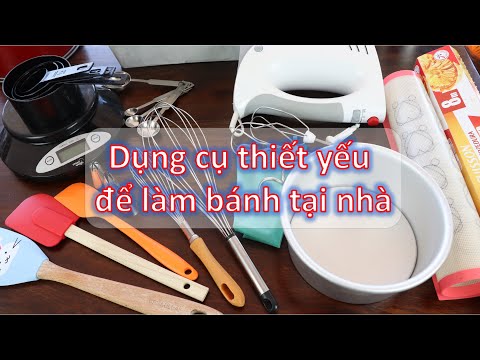 Các dụng cụ thiết yếu để làm bánh tại nhà tối giản và tiết kiệm