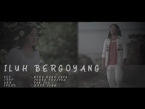 ILUH BERGOYANG wira kamajaya
