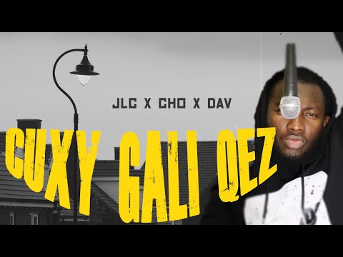 JLC x CHO x DAV - Cuxy Gali Qez (2021)  || (REACTION)