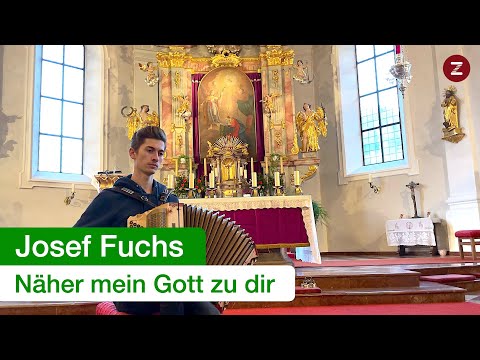 Josef Fuchs - Näher mein Gott zu dir 🕯💒🕯