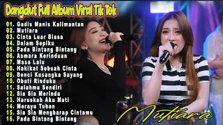 Download lagu GADIS MANIS KALIMANTAN, MUTIARA - FULL ALBUM LAGU ENAK VIRAL BUAT SANTAI DAN KERJA mp3