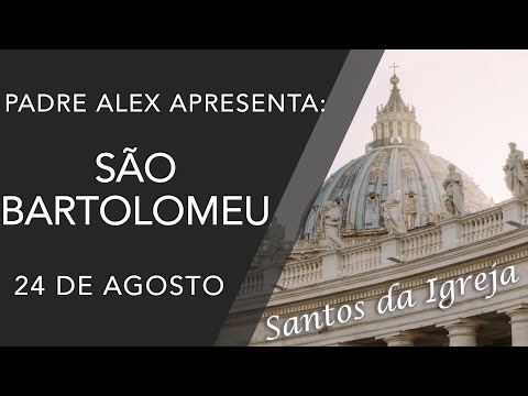 August 24 - Saint Bartholomew
