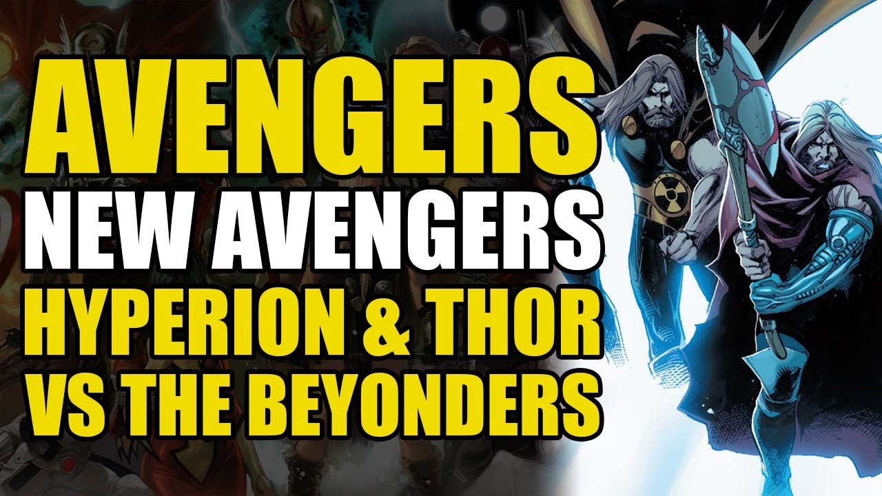 Hyperion & Thor vs The Beyonders: Avengers/New Avengers Conclusion When Gods Fall | Comics Explained