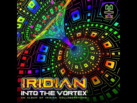 Iridian - Into The Vortex (Album Mix)