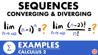 Converging & Diverging Sequences Examples | Calculus 2 - JK Math