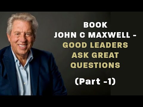 Book John C Maxwell - Good Leaders Ask Great Question - Chapter 4