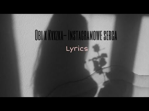 Obi x Kvxzka- Instagramowe serca [Lyrics]