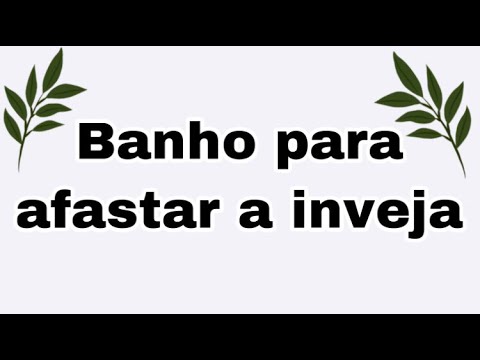 Banho para Afastar a inveja