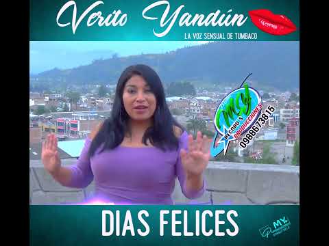 Dias Felices D.R.A Verito Yandún La Voz Sensual De Tumbaco