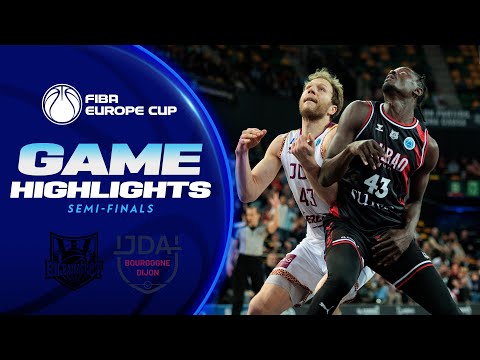 Semi-Finals 2nd Leg: Bilbao Basket v JDA Bourgogne Dijon | Highlights | FIBA Europe Cup 2024-25