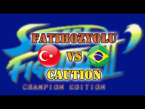 STREET FIGHTER 2 CHAMPION EDITION ● FATIHOZYOLU (TUR) VS CAUTION (BRA)