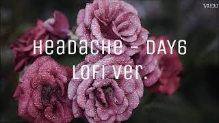 Headache (두통) - DAY6 (데이식스) | Lo-Fi | VIEN