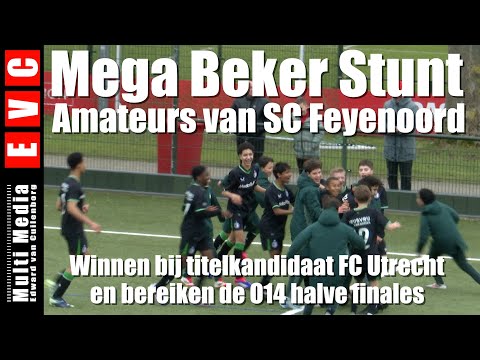 Mega Beker Stunt | Amateurs van SC Feyenoord bereiken 1/2 finales beker na winst bij FC Utrecht O14