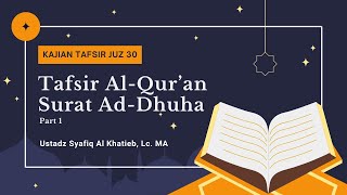 Download lagu Tafsir Al-Qur’an Surat Ad-Dhuha | Ustadz Syafiq Al Khatieb, Lc. MA mp3