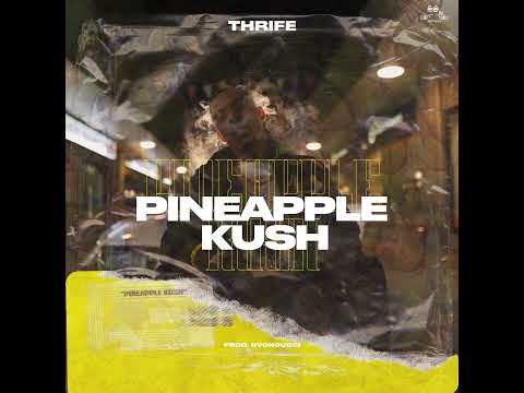Thrife - Pineapple Kush
