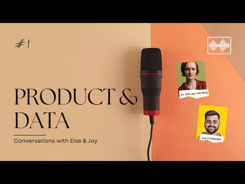 Data Skills for Product Managers, Product Trios and More | Else & Joy | Episode #1