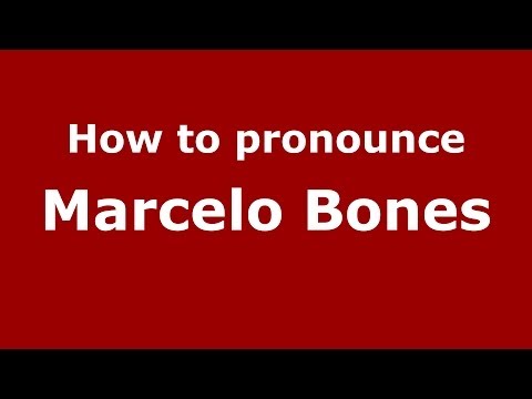 How to pronounce Marcelo Bones (Brazilian/Portuguese) - PronounceNames.com