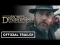 Fantastic Beasts: The Secrets of Dumbledore - Official Final Trailer (2022) Jude Law, Mads Mikkelsen