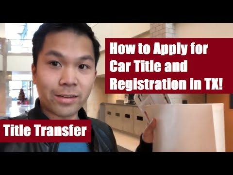 How to Apply for a Car Title and Registration in Texas (Transfer Title after Moving/Sale!) Video