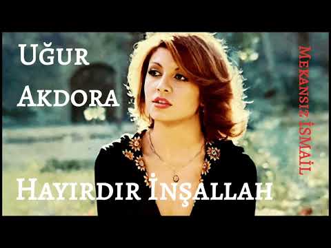 Uğur Akdora - Hayırdır İnşallah (24 Bit Wav Kayıt)