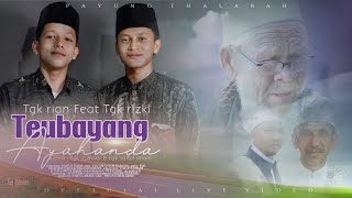 Download lagu KASIDAH SEDIH😭😭 !! TEUBAYANG AYAHANDA || TGK KANA RIZKI FEAT TGK RIAN MAULANA ( MUSIK VIDEO) mp3