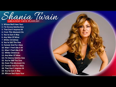 Shania Twain Greatest Best Hits Playlist 2022 ✌ Best Of Songs Shania Twain ✌ Any Man Of Mine