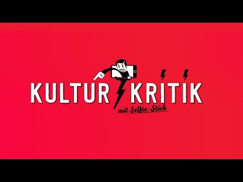 "Kulturkritik mit Selfie-Stick"-Kritik