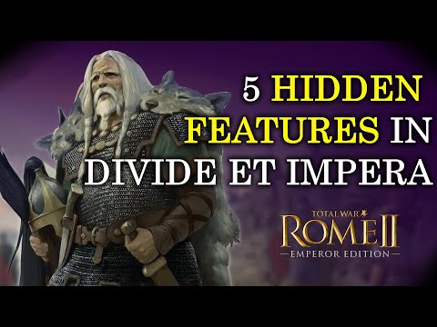 HIDDEN FEATURES in Divide Et Impera - Total War: Rome 2 [DEI]