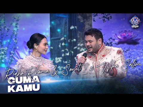 Ridho Rhoma & Sonet 2 x Wika Salim - Cuma Kamu | ROAD TO KILAU RAYA (BERKAH CINTA RAMADAN)