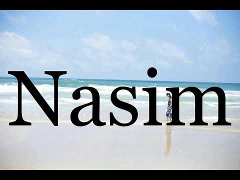 How To Pronounce Nasim🌈🌈🌈🌈🌈🌈Pronunciation Of Nasim
