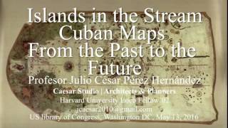 Islands in the Stream: Cuban Maps from the Past to the Future