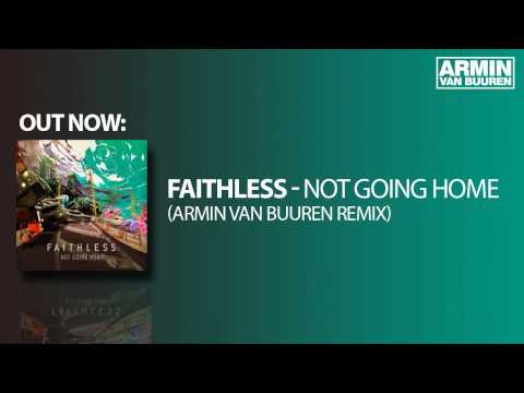Faithless - Not Going Home (Armin van Buuren Remix)