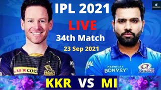 IPL 2021 LIVE || Mumbai Indians vs Kolkata Knight Riders || MI VS KKR || kkr vs mi